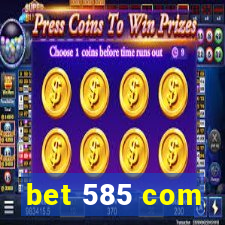 bet 585 com